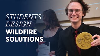 UBC Engineering Students Compete to Design the Best Solution to Address Wildfires