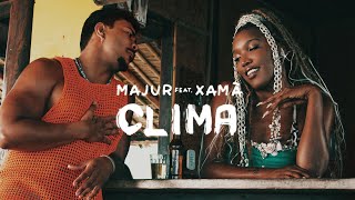 MAJUR feat. Xamã - Clima (Clipe Oficial)