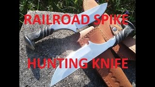 How To Make A Hunting Knife From A Railroad Spike