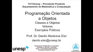 [FCT-UNESP] AULA 04 - Programação Orientada a Objetos: classes e objetos - Vetores - Prática