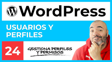 USUARIOS y PERFILES - CURSO de WordPress #24 - Tutorial en Español