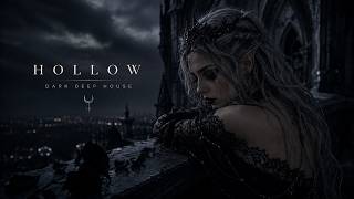 Avis - HOLLOW 🖤 | Dark Deep House | Gothic Melodic Deep | Emotional Dark Vibes