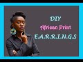 DIY African Print Earrings (Jewellery)