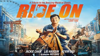 Ride On 2023 Movie || Jackie Chan, Liu Haocun, Guo Qilin || RideOn 2023 Movie Full Facts Review HD