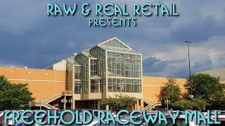 Freehold Raceway Mall - Raw & Real Retail