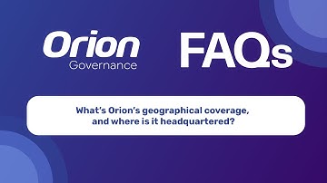 Orion Governance FAQ Video Series: Orion Governance Locations