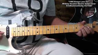 Download Lagu I WILL ALWAYS LOVE YOU Whitney Houston Electric Guitar Cover - LESSON LINK BELOW@EricBlackmonGuitar MP3