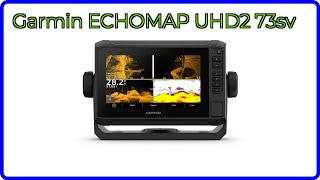 REVIEW (2026): Garmin ECHOMAP UHD2 73sv. ESSENTIAL details.