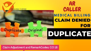Duplicate Denial| RemarkCodes: CO18| AR CALLER| MEDICALBILLING| VBILLINGS