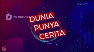 Dunia Punya Cerita 2022 Trans TV