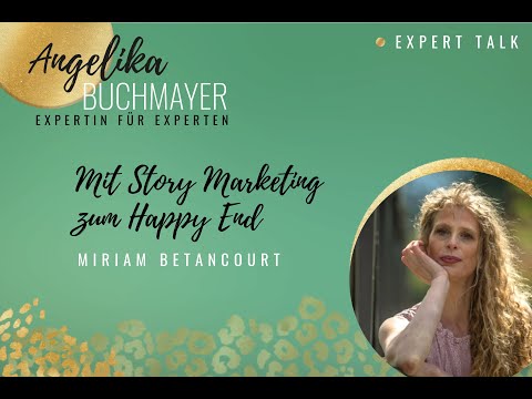 Expert Talk mit Miriam Betancourt: Mit Story Marketing zum Happy End