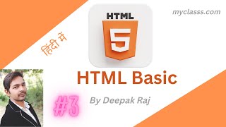 #3 | HTML Basic In Hindi | MyClasss.com