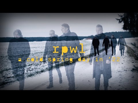 RPWL - A Cold Spring Day in '22 (official)