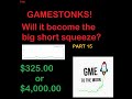Pt 15 Will GameStop stocks short squeeze this week? How high will gamestop stock price increase by?