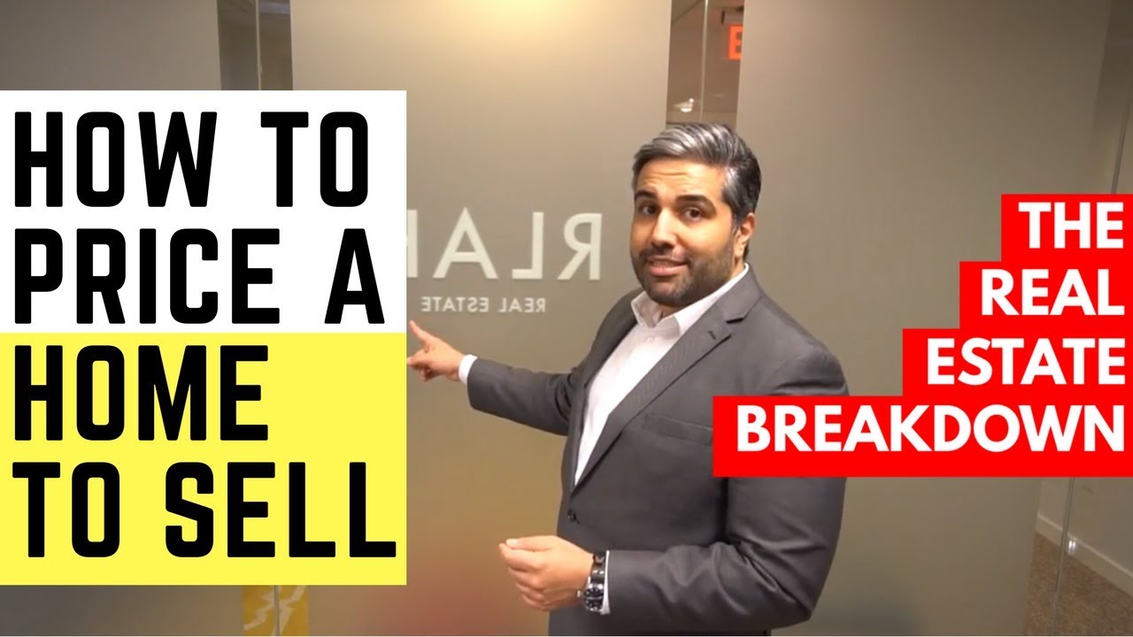 How to Price a Home to Sell • The Real Estate Breakdown