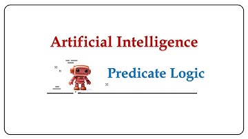Predicate Logic - Artificial Intelligence