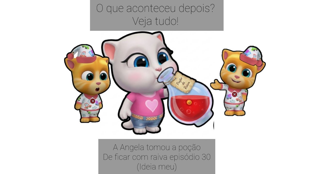 A Angela tomou a poção de ficar com raiva episódio 30 (ideia meu)