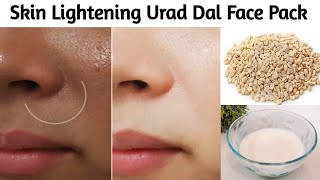 Skin Lightening Urad Dal Face Pack to get Fairer, Spotless and Glowing Skin | Urad Dal Face Mask DIY