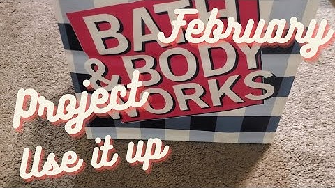 Bath and Body Works Project Use It Up // End of February Check-in