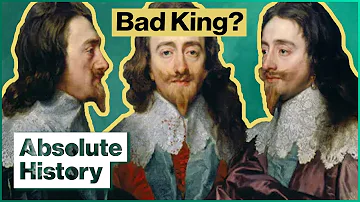 Why King Charles I Was Britain's Most Hated Monarch | Stuarts: Charles I | Absolute History