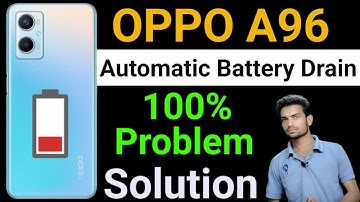 Oppo A96 Battery Drain Problem | How To Solve Battery Drain Problem in Oppo A96 | Oppo A96