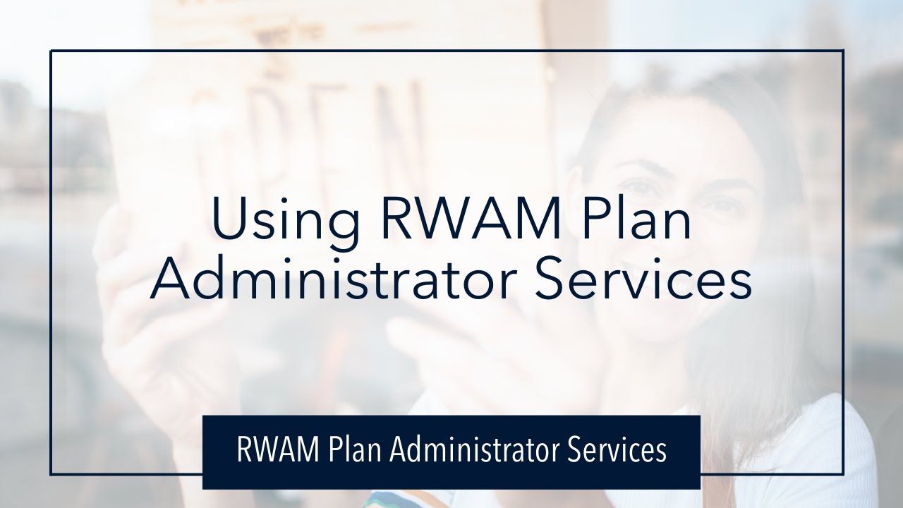 Using RWAM Plan Administrator Services site Walkthrough YouTube