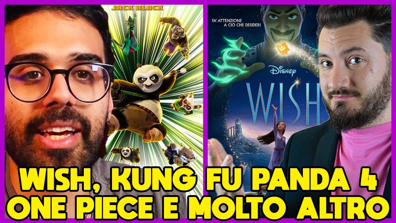 WISH, KUNG FU PANDA 4, LA NUOVA OPENING DI ONE PIECE e molto altro- DARIO MOCCIA e  @151eg
