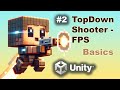 Learn 2D Game Development in Unity | Top-Down Shooter & FPS Basics - Part 2 🚀🎮