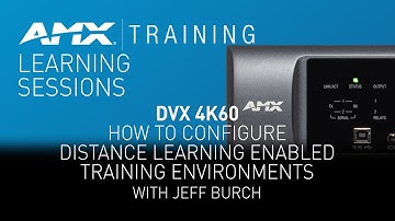 AMX Enova DVX 4K60 All-In-One Presentation Switchers: Product Training Webinar