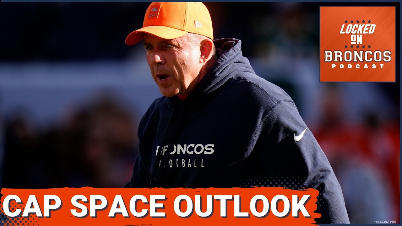 OUTLOOK: Denver Broncos SALARY CAP Situation Explained OUTLOOK: Denver Broncos SALARY CAP Situation Explained