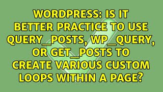 Is it better practice to use query_posts, WP_Query,