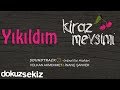 Yıkıldım - Volkan Akmehmet & İnanç Şanver (Cherry Season) (Kiraz Mevsimi Soundtrack 2)