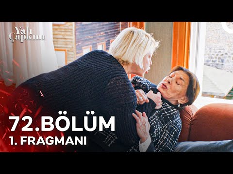 Yalı Çapkını 72. Bölüm 1. Fragmanı | Senin Yüzünden Ölmedi Mi Kocam?