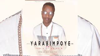 Yarabimpoye by Yan A ft Onias b(Official Audio)