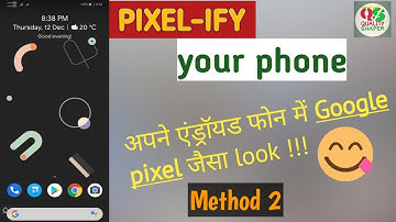 how to make any android like Google pixel 4 (2nd method)