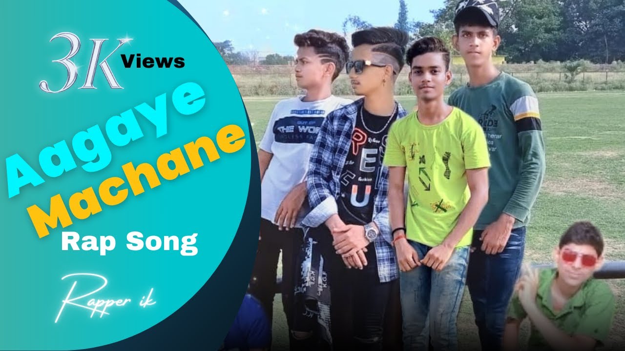 || iK - AAGAYE MACHANE \\ NEW RAP SONG || (OFFICIAL MUSIC VIDEO) 2022