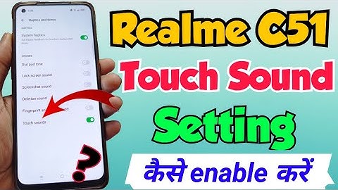 Realme C51 me touch sound setting kaise kare | how to enable touch sound setting in realme c51