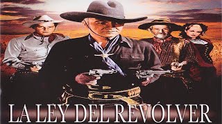 La Ley Del Revolver Película En Español