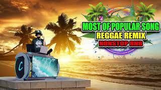 New 2023 Rnb Reggae Remix| |Most Popular Song Reggae Remix| |Top Billboard Rnd Reggae Remix|