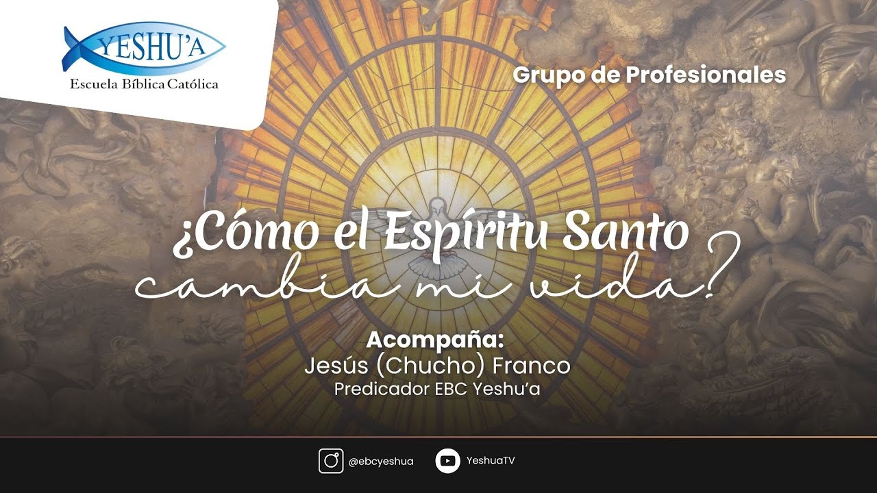 ¿Cómo el Espíritu Santo cambia mi vida?- Grupo de profesionales - YouTube