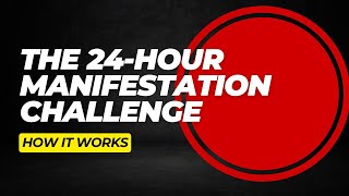The 24-Hour Manifestation Challenge; How it works | Dr Barbara Franklin