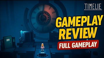 Timelie – Full Gameplay Review ⏳ | Time-Bending Puzzle Adventure