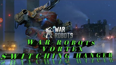 War robots test server New weapon Vortex and switching hanger 17/11/2017