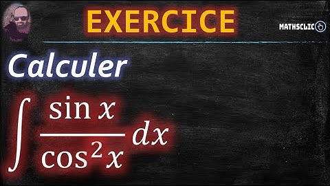 🔴MATHSCLIC EXERCICE | CALCUL DES PRIMITIVES DE sin⁡𝑥/(cos^2 𝑥)