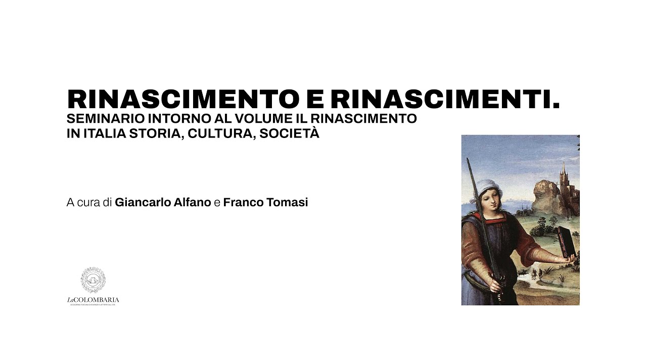 RINASCIMENTO E RINASCIMENTI. Seminario su Il Rinascimento in Italia. Storia, cultura, società