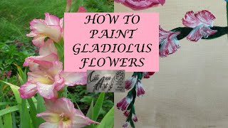 How To Paint Gladiolus Flowers | Step By Step Painting Tutorial