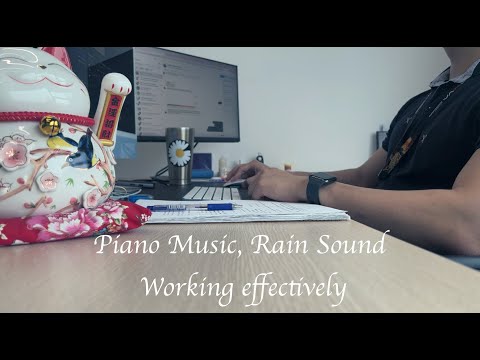 [Playlist] Work, Study With Me - 🎹  Soothing Piano Music with Rain Sound - Working & Study music