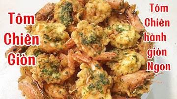 Cách làm tôm chiên giòn ||món ngon mỗi ngày pt