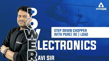 Lecture-4 | Step down Chopper with RE load | Power Electronics | GATE 2023 | Ravi Sir
