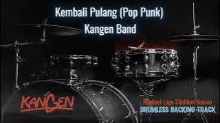 Kembali Pulang (Pop Punk) - Kangen Band | Drumless Song